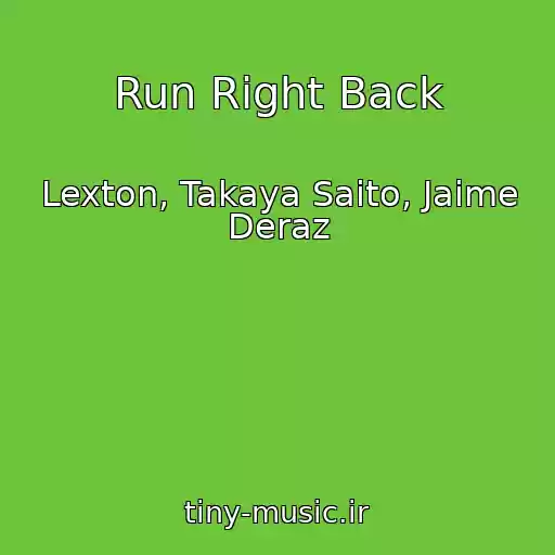 کاور آهنگ Run Right Back از Lexton, Takaya Saito, Jaime Deraz