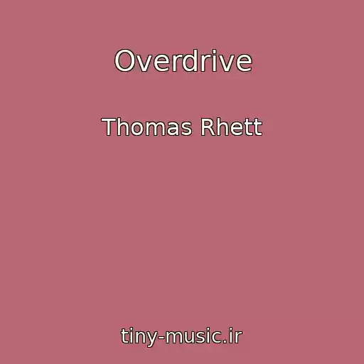 کاور آهنگ Overdrive از Thomas Rhett