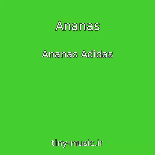 کاور آهنگ Ananas از Ananas Adidas