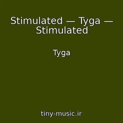 کاور آهنگ Stimulated — Tyga — Stimulated از Tyga