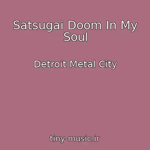 کاور آهنگ Satsugai Doom In My Soul از Detroit Metal City