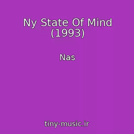 کاور آهنگ Ny State Of Mind (1993) از Nas