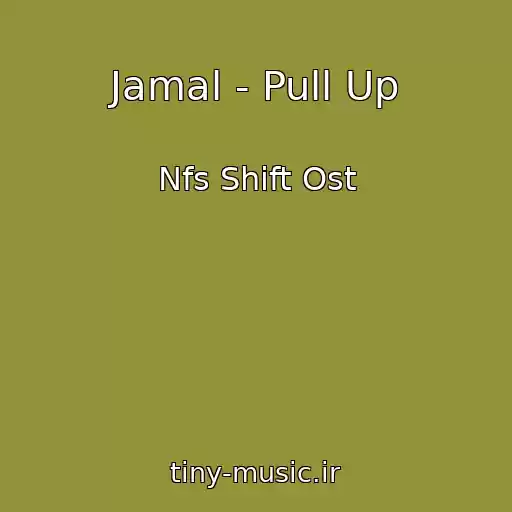 کاور آهنگ Jamal - Pull Up از Nfs Shift Ost