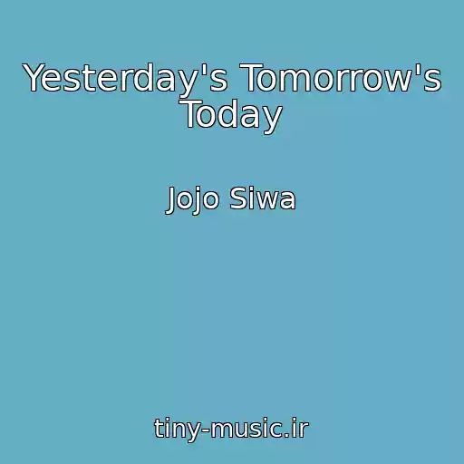کاور آهنگ Yesterday's Tomorrow's Today از Jojo Siwa