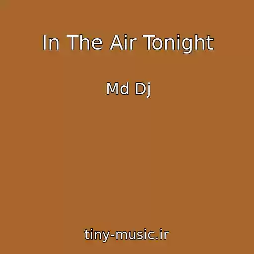 کاور آهنگ In The Air Tonight از Md Dj