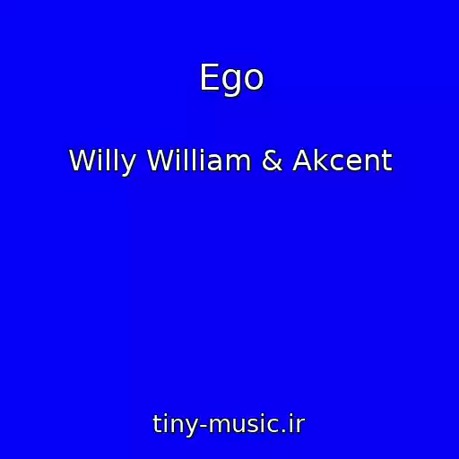 کاور آهنگ Ego از Willy William & Akcent