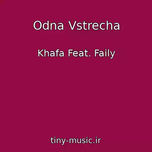 کاور آهنگ Odna Vstrecha از Khafa Feat. Faily