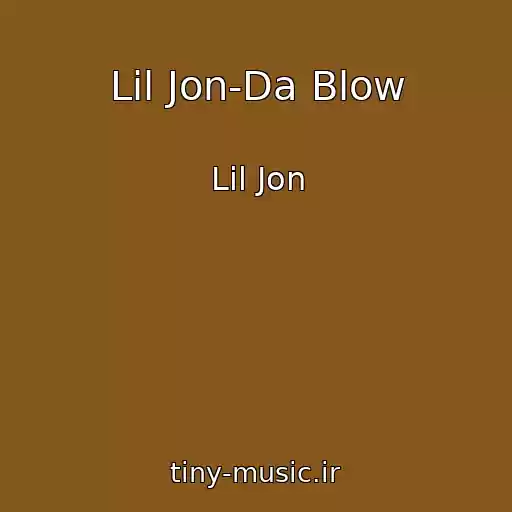 کاور آهنگ Lil Jon-Da Blow از Lil Jon