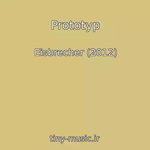 کاور آهنگ Prototyp از Eisbrecher (2012)