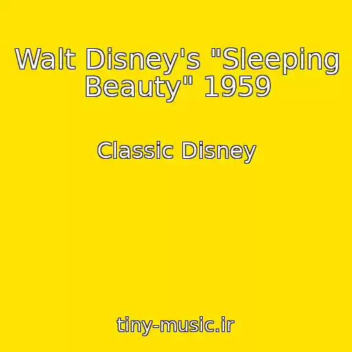 کاور آهنگ Walt Disney's "Sleeping Beauty" 1959 از Classic Disney
