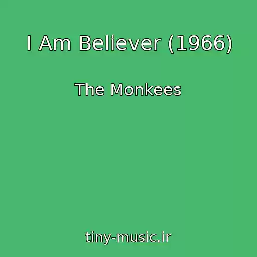 کاور آهنگ I Am Believer (1966) از The Monkees