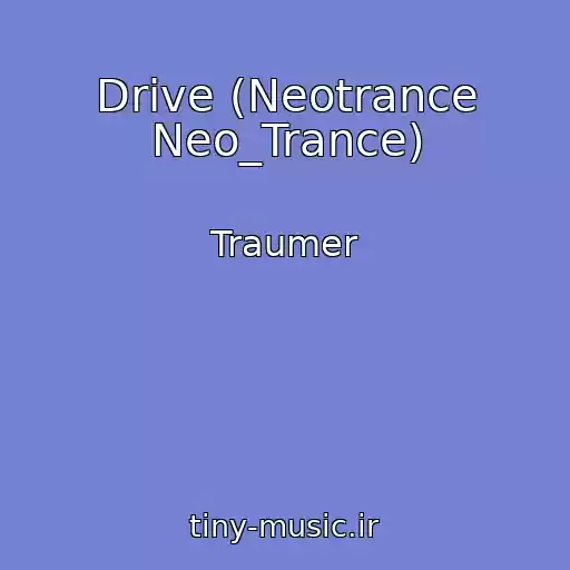 کاور آهنگ Drive (Neotrance Neo_Trance) از Traumer