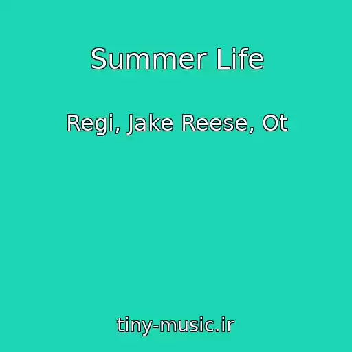 کاور آهنگ Summer Life از Regi, Jake Reese, Ot
