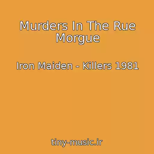 کاور آهنگ Murders In The Rue Morgue از Iron Maiden - Killers 1981