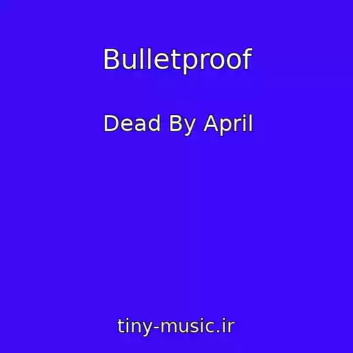 کاور آهنگ Bulletproof از Dead By April