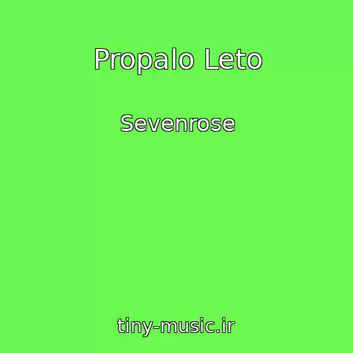 کاور آهنگ Propalo Leto از Sevenrose