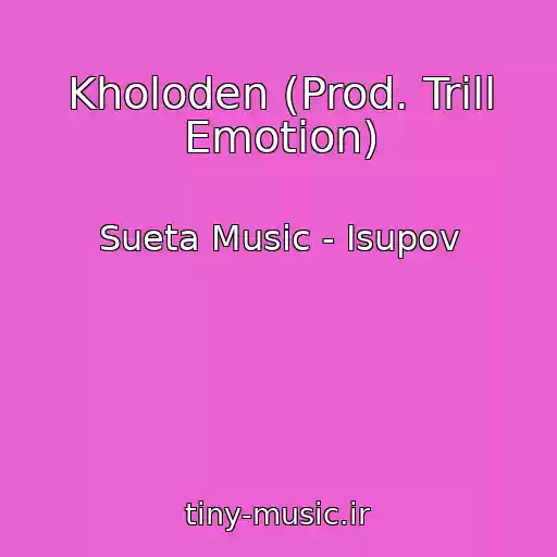 کاور آهنگ Kholoden (Prod. Trill Emotion) از Sueta Music - Isupov