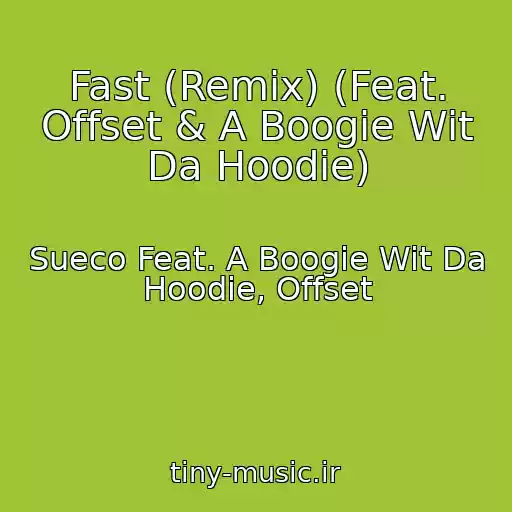کاور آهنگ Fast (Remix) (Feat. Offset & A Boogie Wit Da Hoodie) از Sueco Feat. A Boogie Wit Da Hoodie, Offset