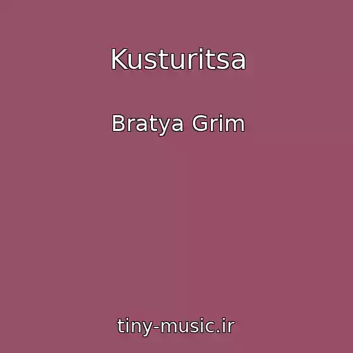 کاور آهنگ Kusturitsa از Bratya Grim