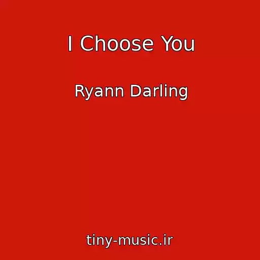 کاور آهنگ I Choose You از Ryann Darling