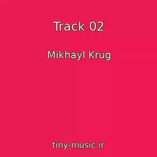 کاور آهنگ Track 02 از Mikhayl Krug
