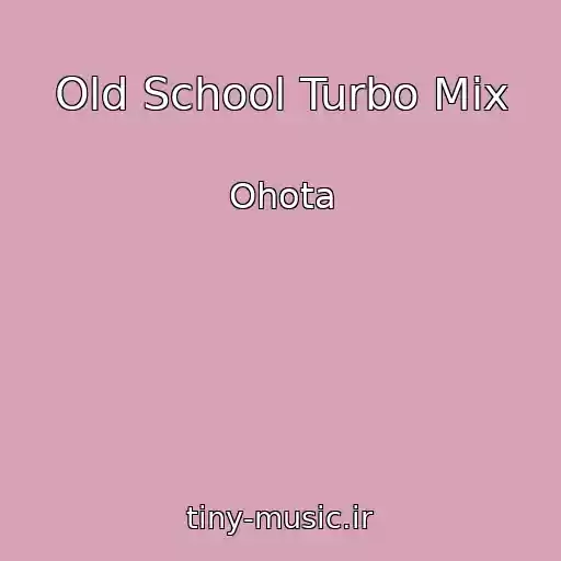کاور آهنگ Old School Turbo Mix از Ohota