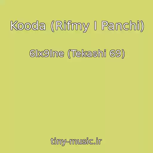 کاور آهنگ Kooda (Rifmy I Panchi) از 6Ix9Ine (Tekashi 69)