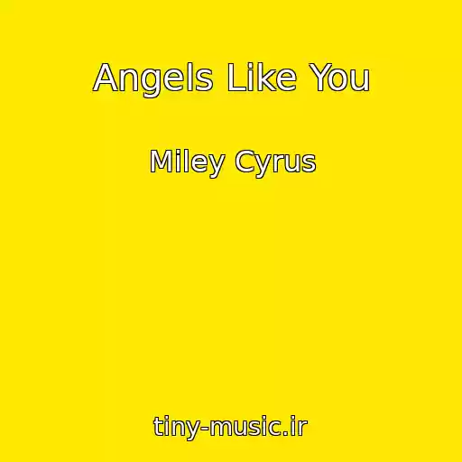 کاور آهنگ Angels Like You از Miley Cyrus