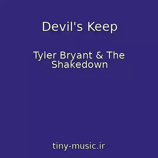 کاور آهنگ Devil's Keep از Tyler Bryant & The Shakedown