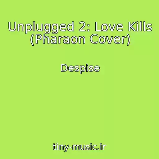 کاور آهنگ Unplugged 2: Love Kills (Pharaon Cover) از Despise