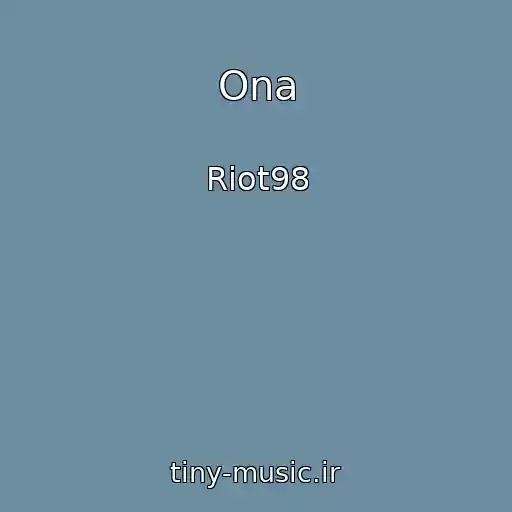 کاور آهنگ Ona از Riot98