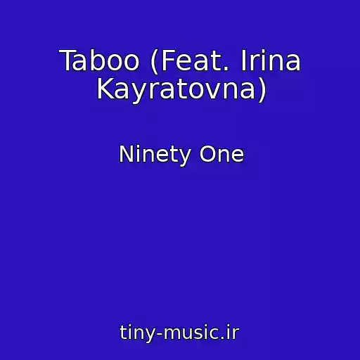 کاور آهنگ Taboo (Feat. Irina Kayratovna) از Ninety One
