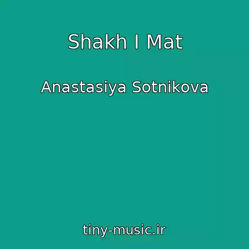 کاور آهنگ Shakh I Mat از Anastasiya Sotnikova
