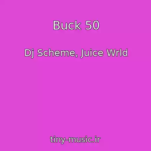 کاور آهنگ Buck 50 از Dj Scheme, Juice Wrld