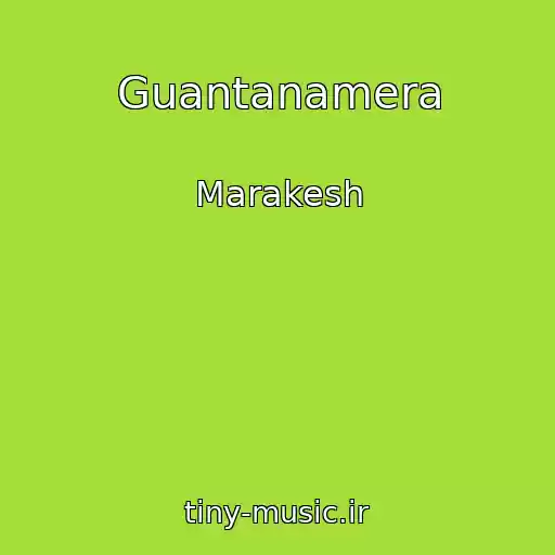کاور آهنگ Guantanamera از Marakesh