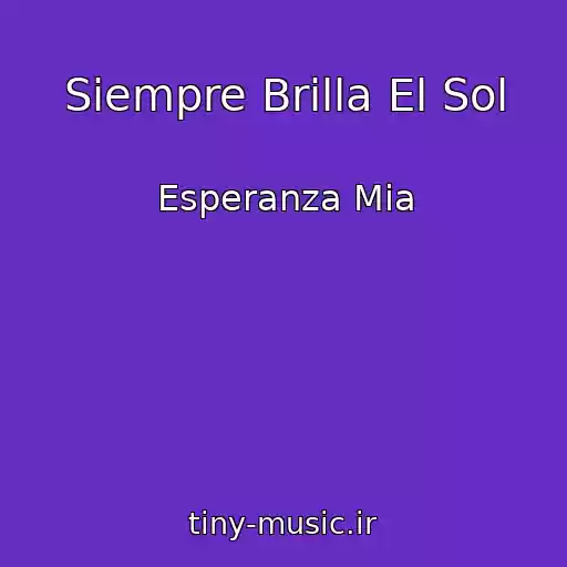 کاور آهنگ Siempre Brilla El Sol از Esperanza Mia