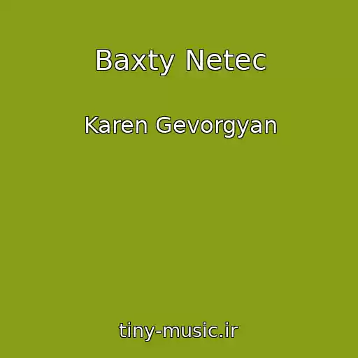 کاور آهنگ Baxty Netec از Karen Gevorgyan