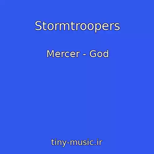 کاور آهنگ Stormtroopers از Mercer - God