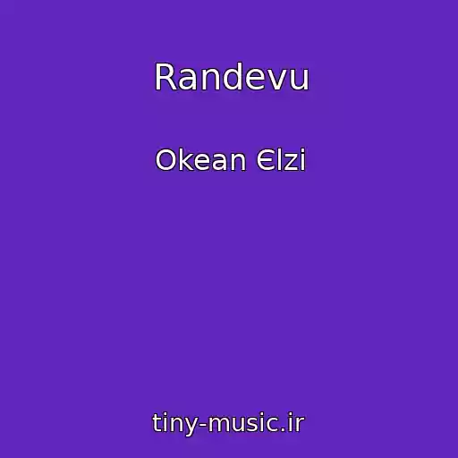 کاور آهنگ Randevu از Okean Єlzi