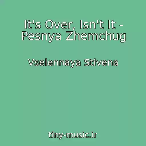 کاور آهنگ It's Over, Isn't It - Pesnya Zhemchug از Vselennaya Stivena