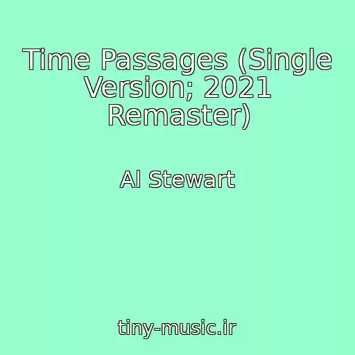 کاور آهنگ Time Passages (Single Version; 2021 Remaster) از Al Stewart