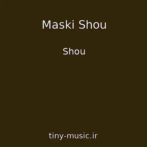 کاور آهنگ Maski Shou از Shou