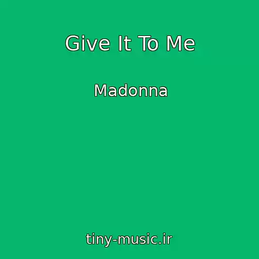 کاور آهنگ Give It To Me از Madonna