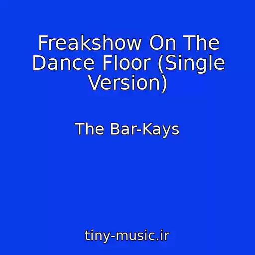 کاور آهنگ Freakshow On The Dance Floor (Single Version) از The Bar-Kays