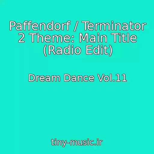 کاور آهنگ Paffendorf / Terminator 2 Theme: Main Title (Radio Edit) از Dream Dance Vol.11