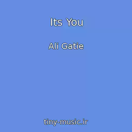 کاور آهنگ Its You از Ali Gatie