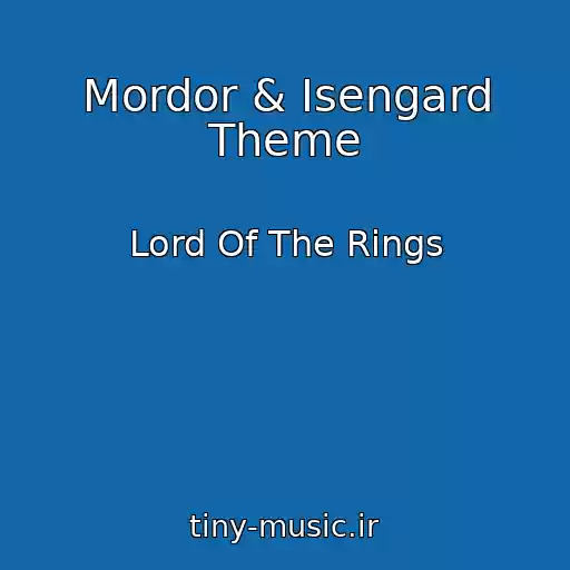 کاور آهنگ Mordor & Isengard Theme از Lord Of The Rings