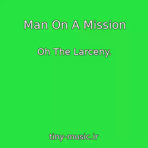 کاور آهنگ Man On A Mission از Oh The Larceny.