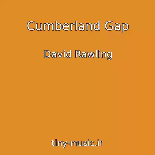 کاور آهنگ Cumberland Gap از David Rawling