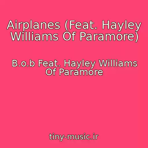 کاور آهنگ Airplanes (Feat. Hayley Williams Of Paramore) از B.o.b Feat. Hayley Williams Of Paramore